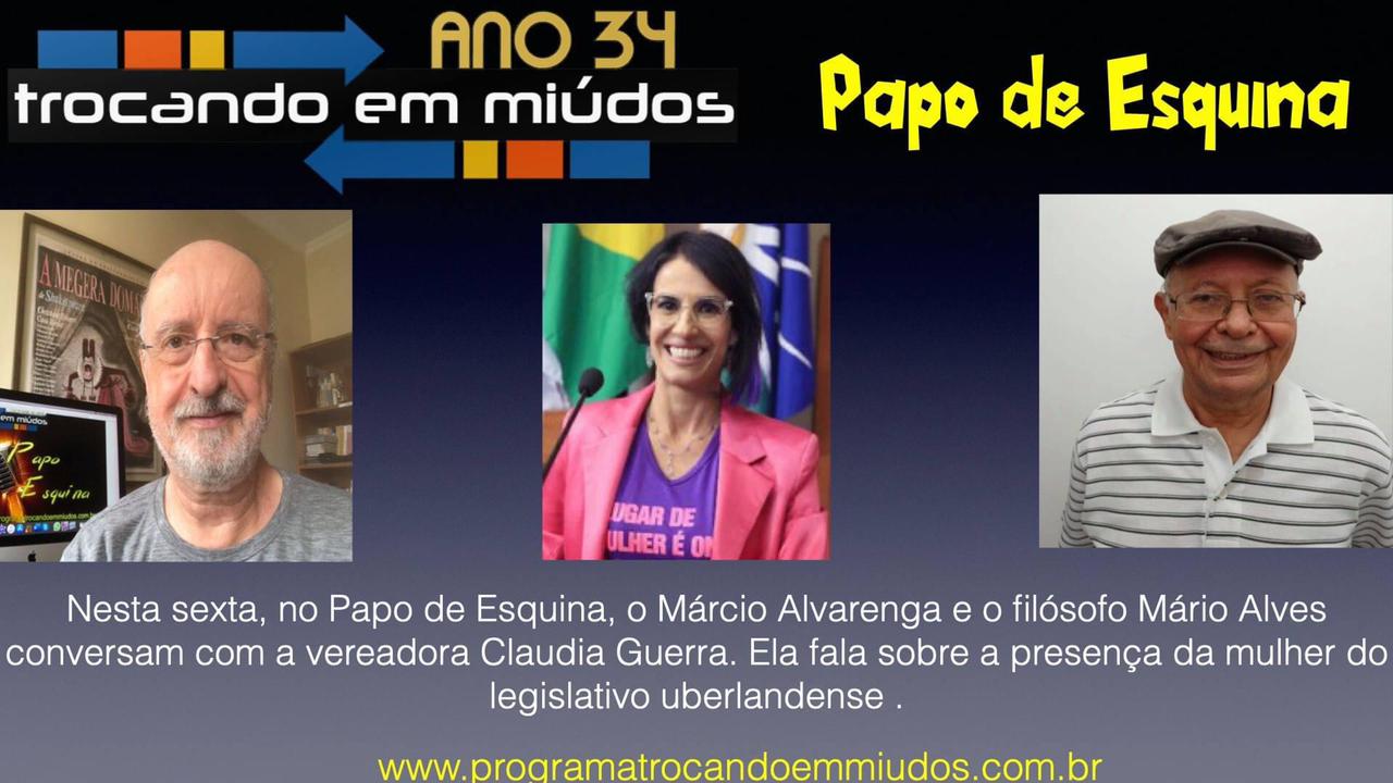 Papo de Esquina – Programa Trocando em Miúdos