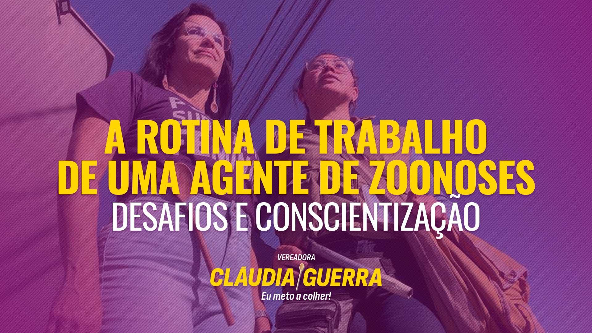 A rotina de trabalho de uma Agente de Zoonoses | Desafios e conscientização